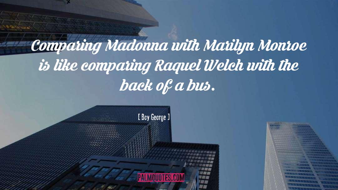 Boy George Quotes: Comparing Madonna with Marilyn Monroe