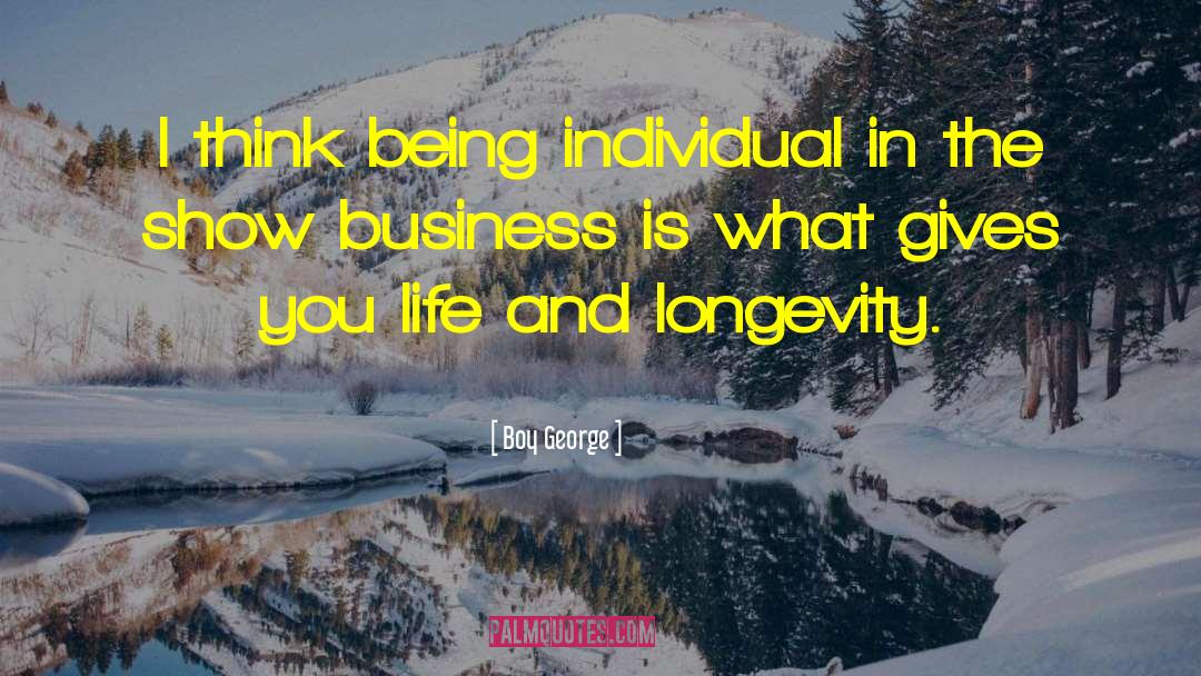 Boy George Quotes: I think being individual in