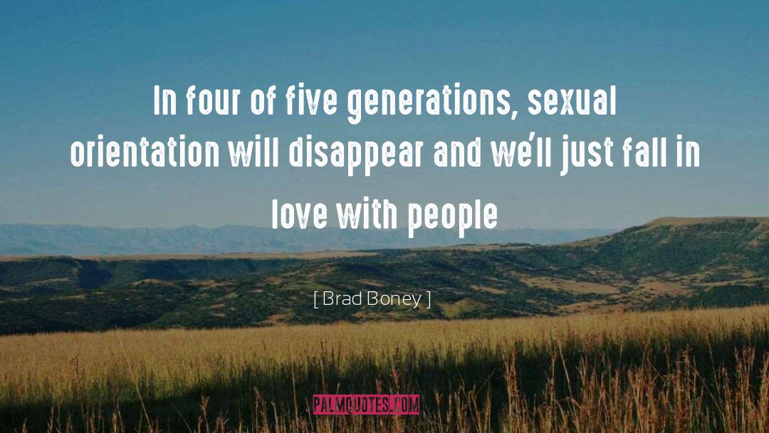 Brad Boney Quotes: In four of five generations,