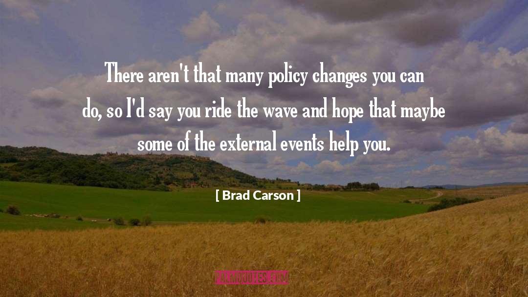 Brad Carson Quotes: There aren't that many policy