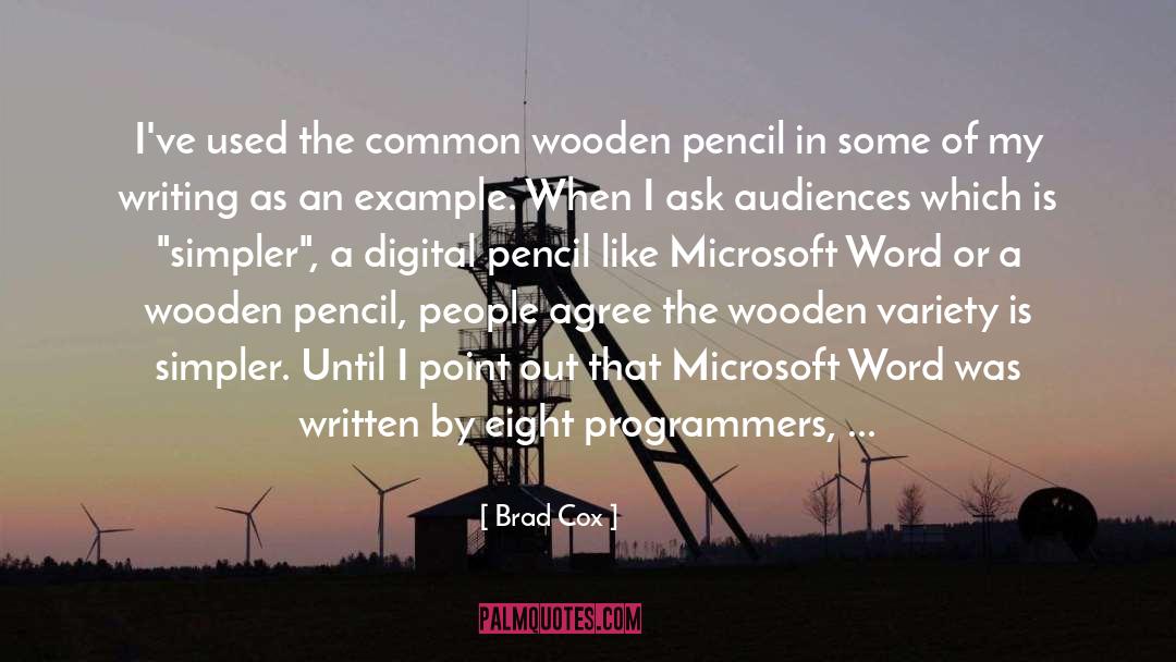 Brad Cox Quotes: I've used the common wooden