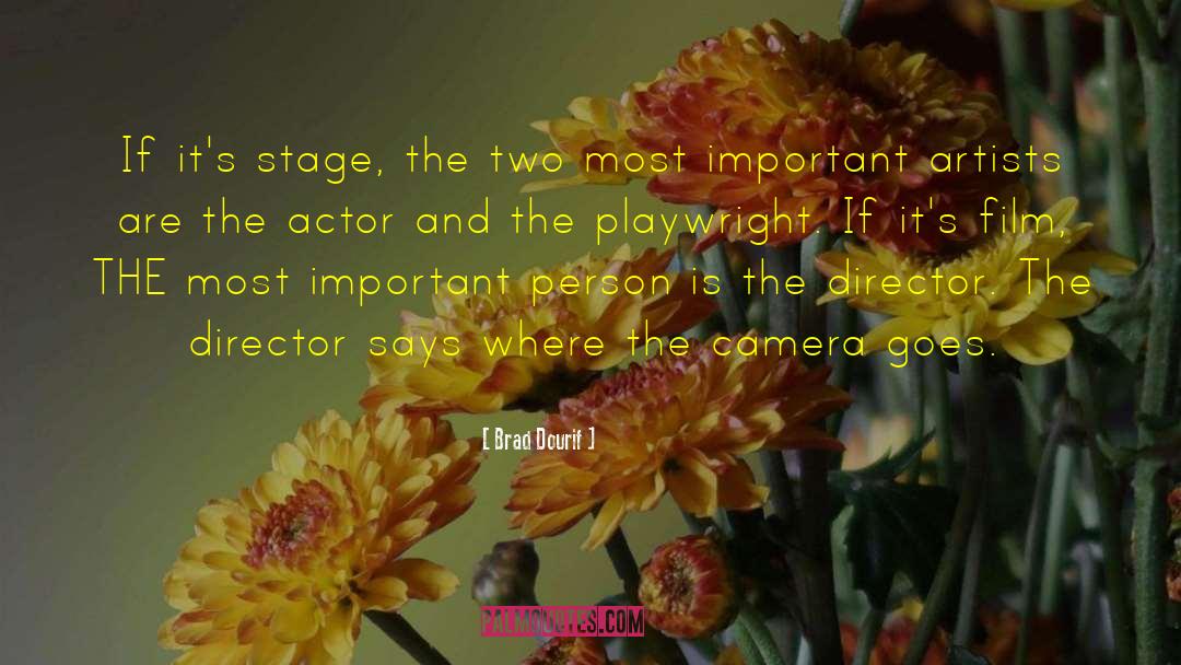 Brad Dourif Quotes: If it's stage, the two