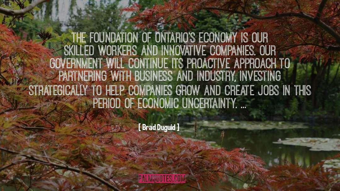 Brad Duguid Quotes: The foundation of Ontario's economy