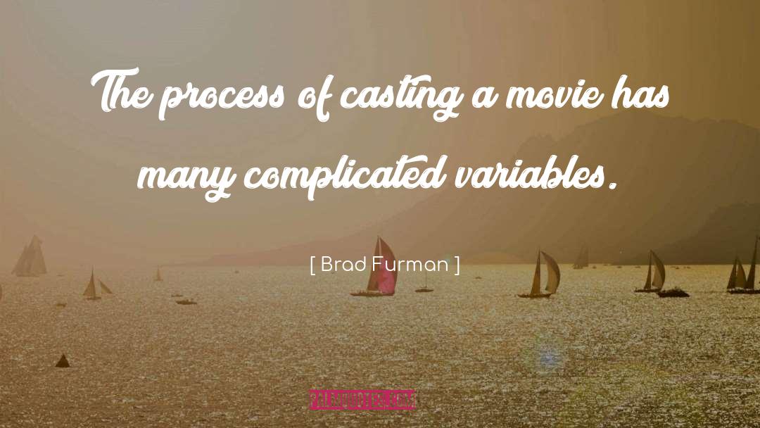 Brad Furman Quotes: The process of casting a