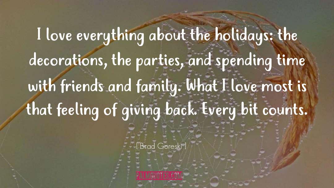 Brad Goreski Quotes: I love everything about the