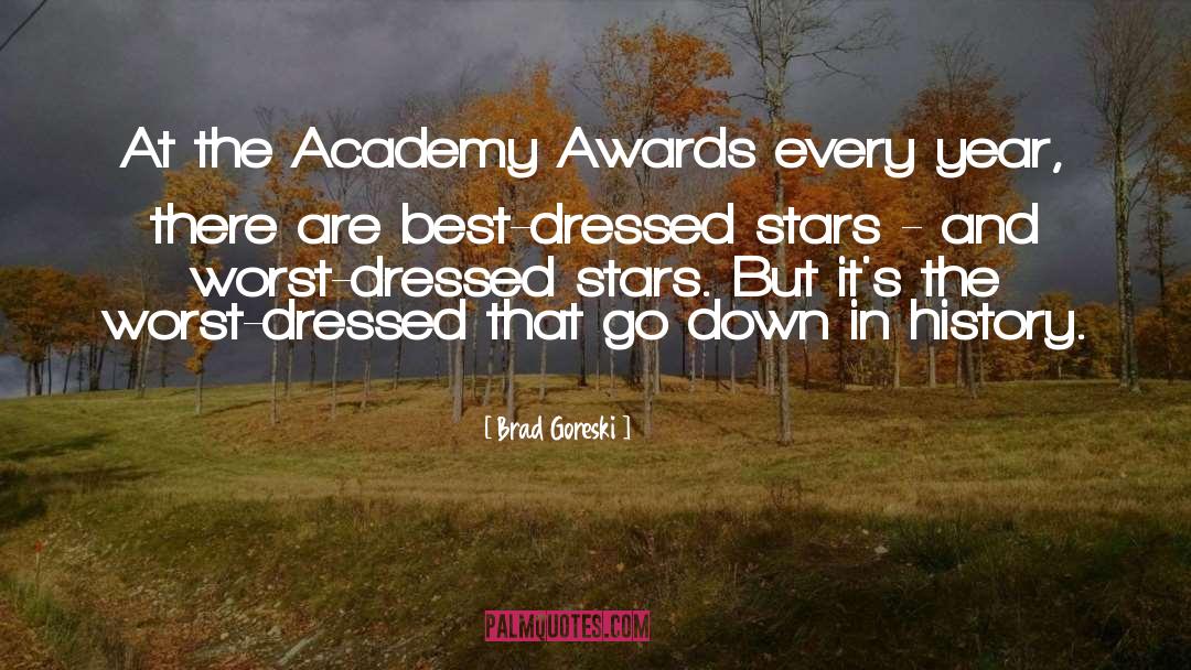 Brad Goreski Quotes: At the Academy Awards every