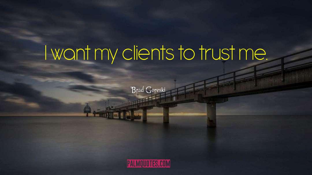 Brad Goreski Quotes: I want my clients to