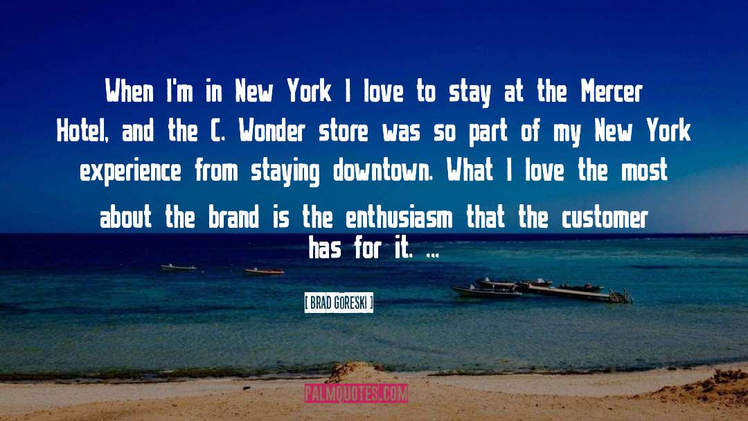 Brad Goreski Quotes: When I'm in New York
