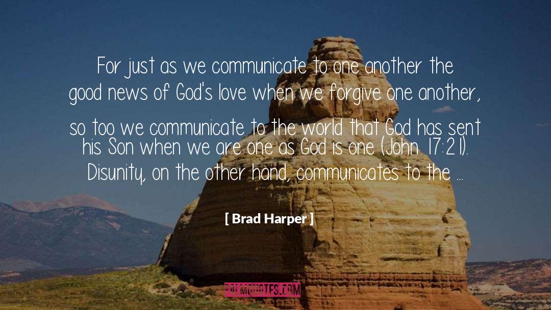 Brad Harper Quotes: For just as we communicate