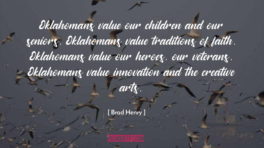 Brad Henry Quotes: Oklahomans value our children and
