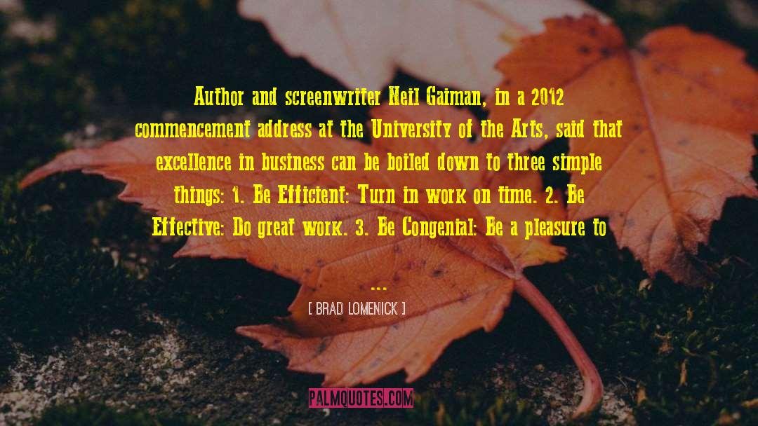 Brad Lomenick Quotes: Author and screenwriter Neil Gaiman,