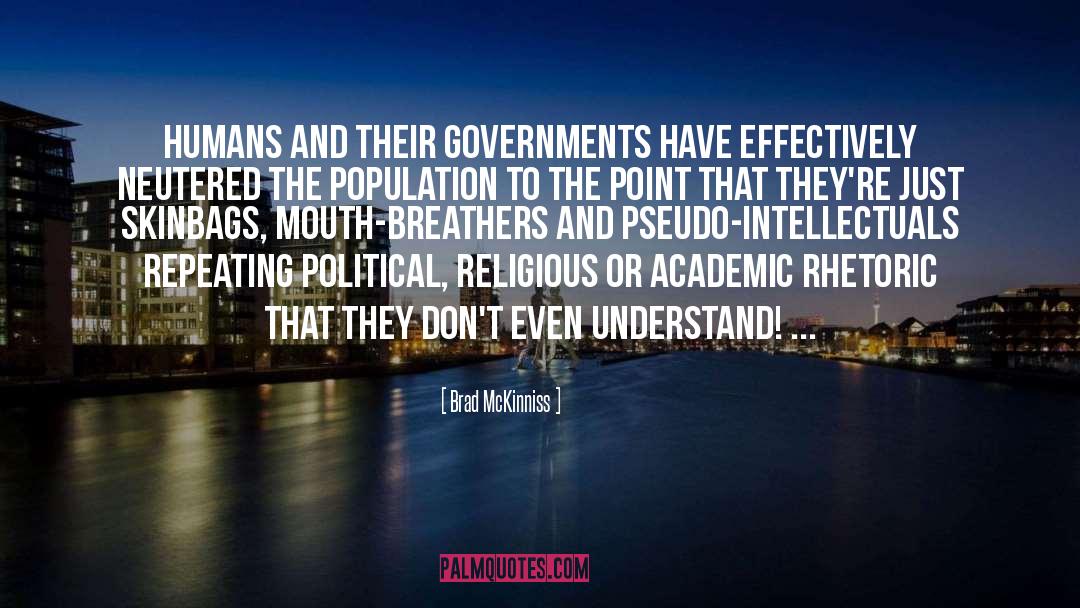 Brad McKinniss Quotes: Humans and their governments have