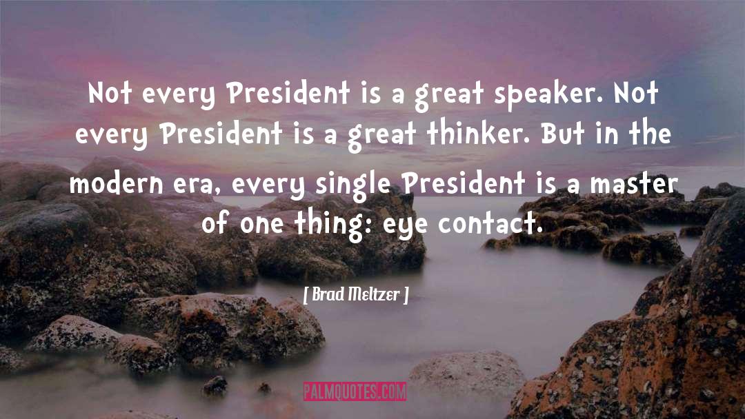 Brad Meltzer Quotes: Not every President is a