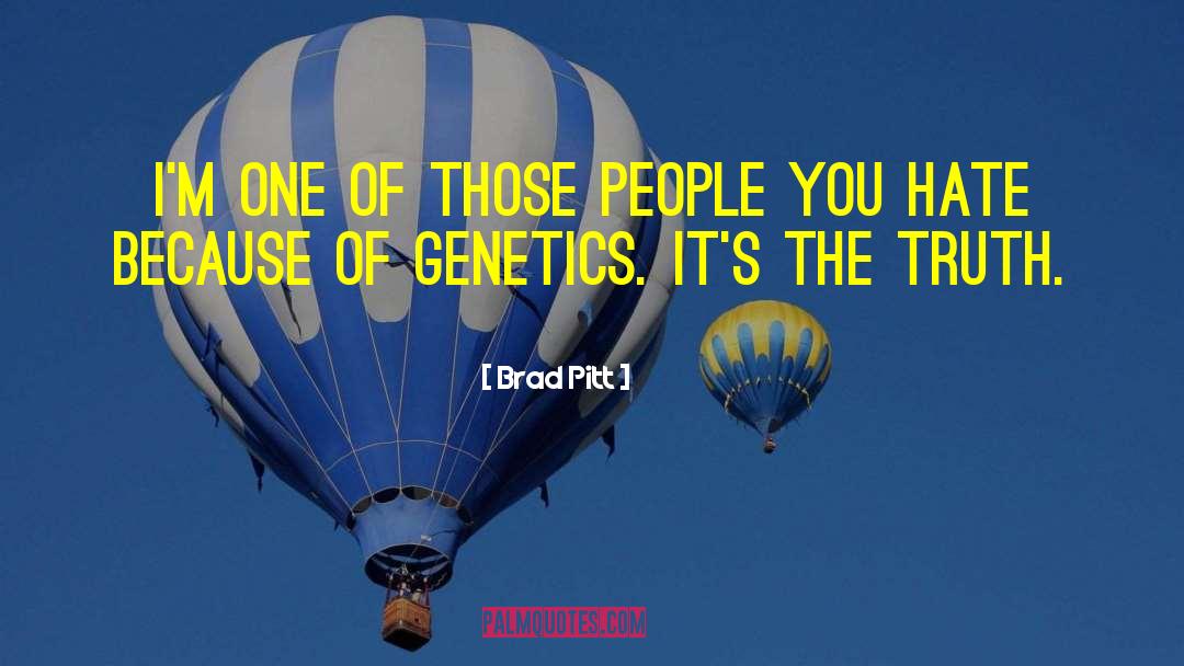 Brad Pitt Quotes: I'm one of those people