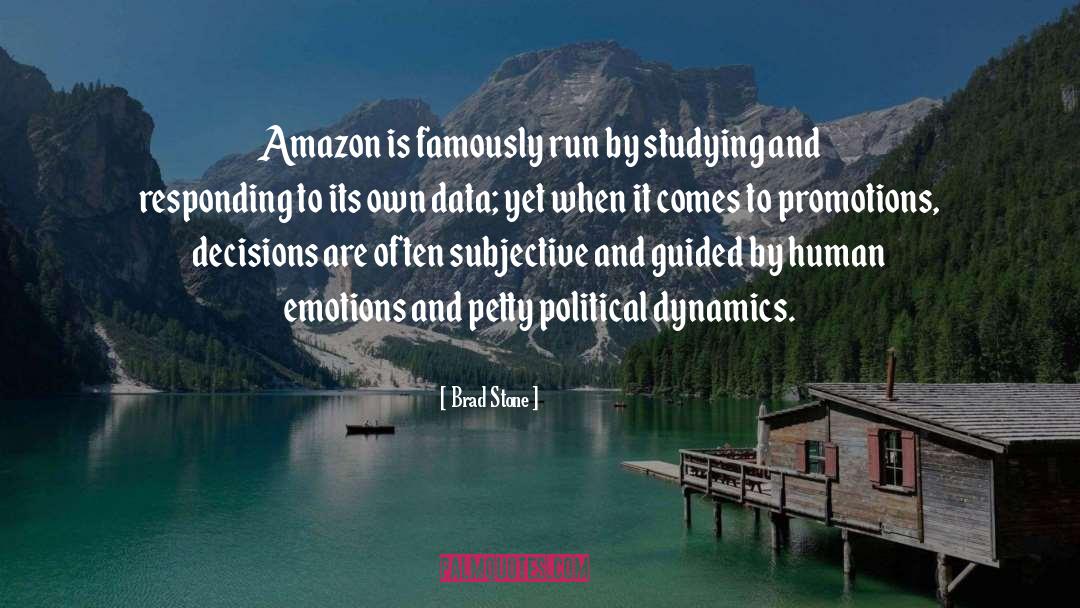 Brad Stone Quotes: Amazon is famously run by