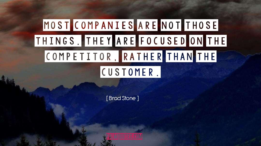 Brad Stone Quotes: Most companies are not those