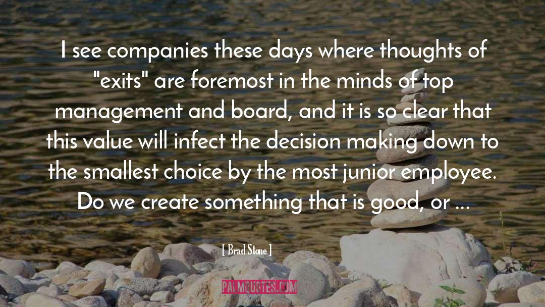 Brad Stone Quotes: I see companies these days