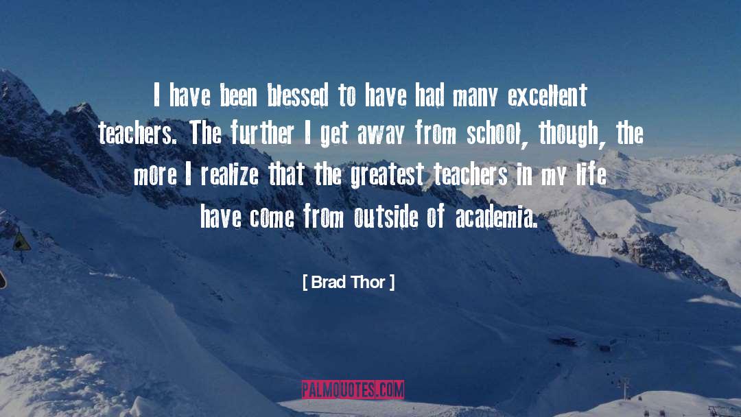 Brad Thor Quotes: I have been blessed to