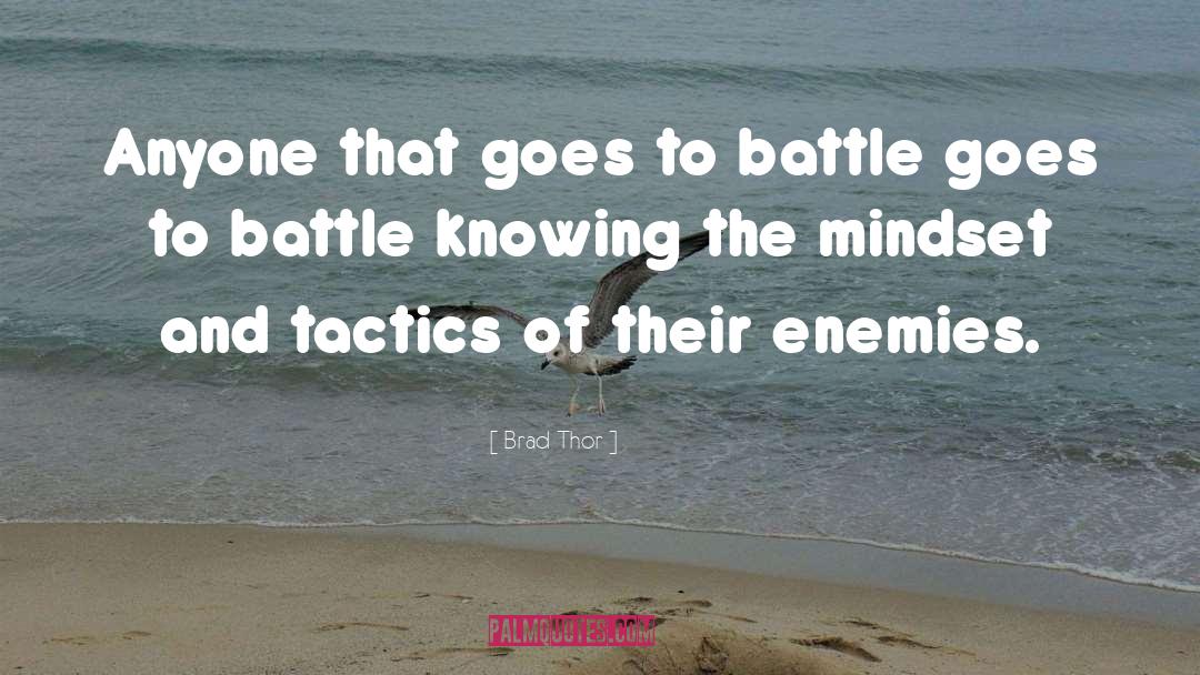 Brad Thor Quotes: Anyone that goes to battle