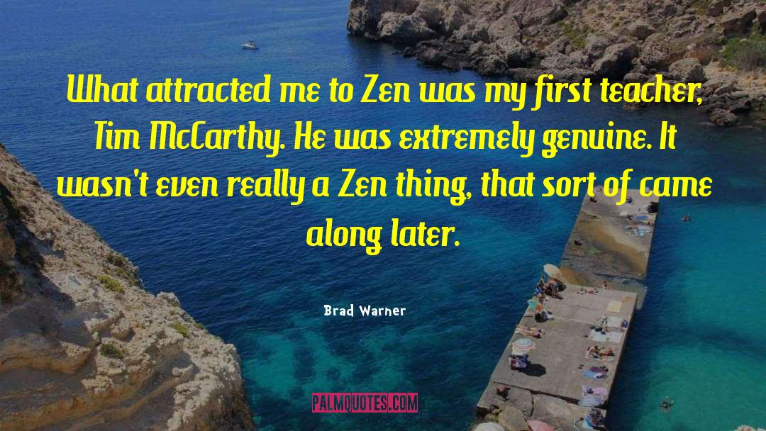 Brad Warner Quotes: What attracted me to Zen