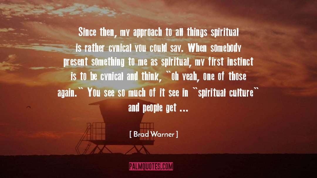 Brad Warner Quotes: Since then, my approach to