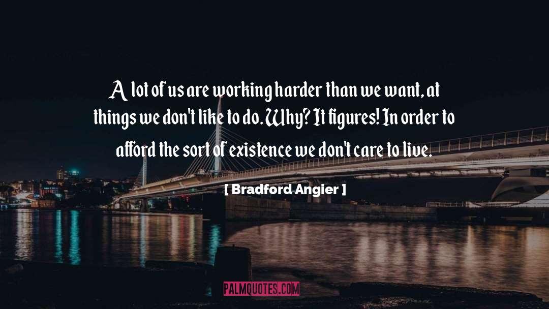 Bradford Angier Quotes: A lot of us are