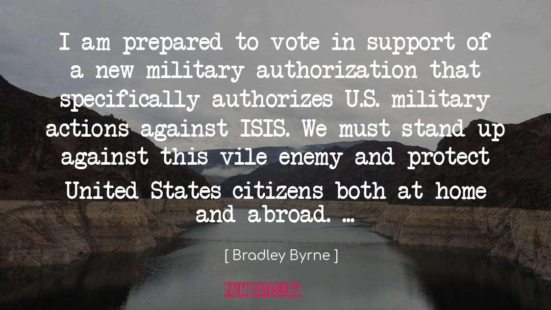 Bradley Byrne Quotes: I am prepared to vote