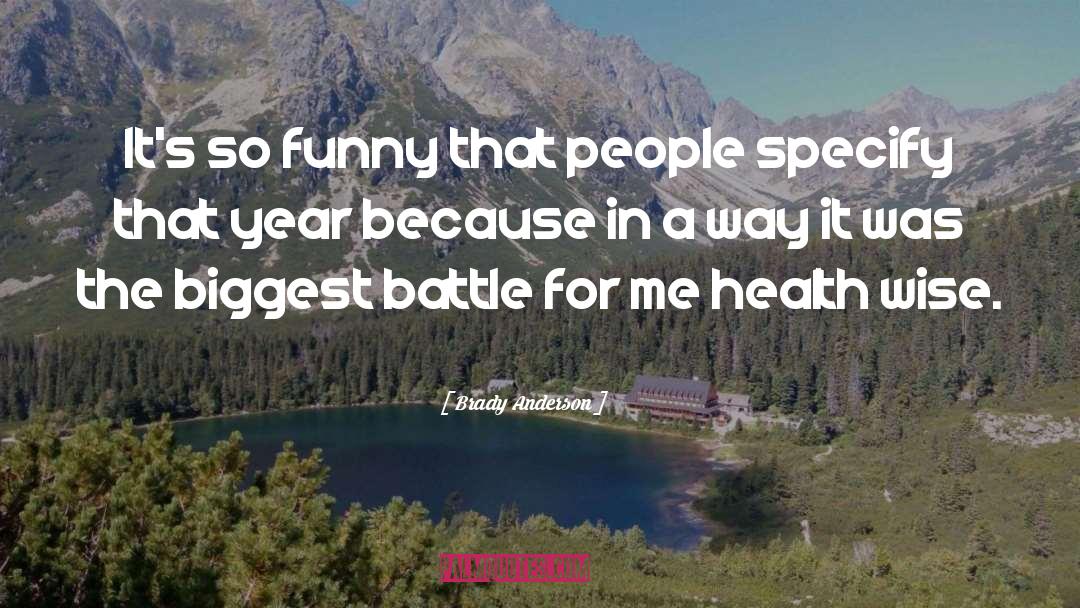 Brady Anderson Quotes: It's so funny that people