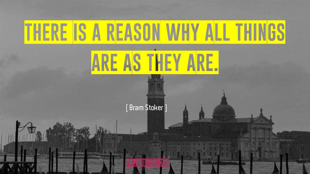 Bram Stoker Quotes: There is a reason why