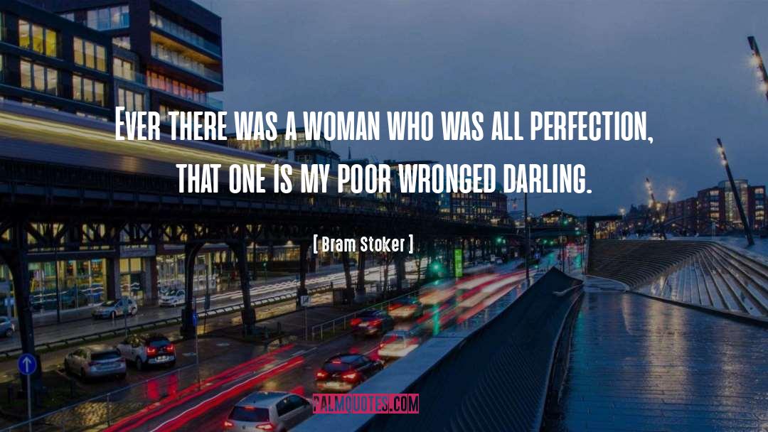 Bram Stoker Quotes: Ever there was a woman
