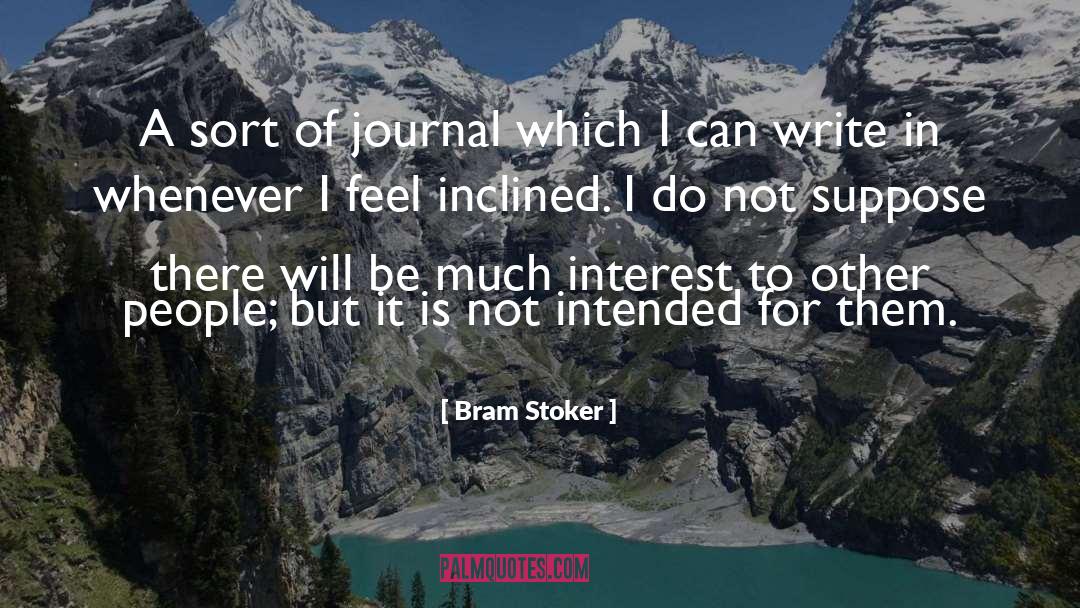 Bram Stoker Quotes: A sort of journal which