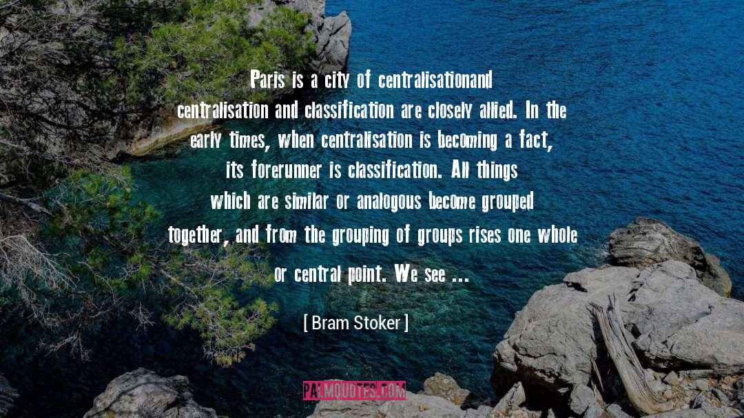 Bram Stoker Quotes: Paris is a city of