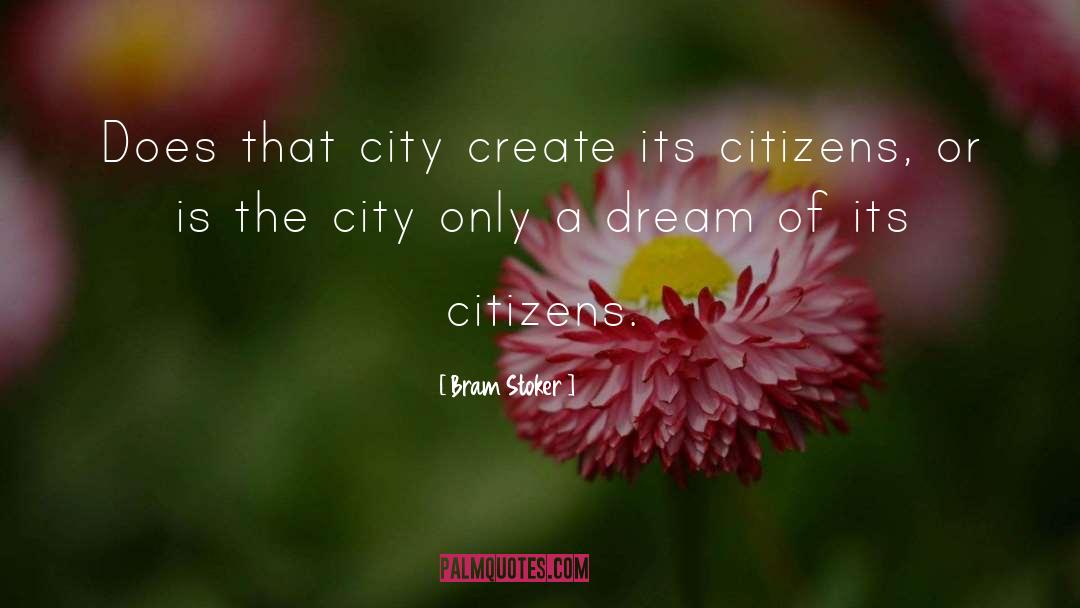 Bram Stoker Quotes: Does that city create its