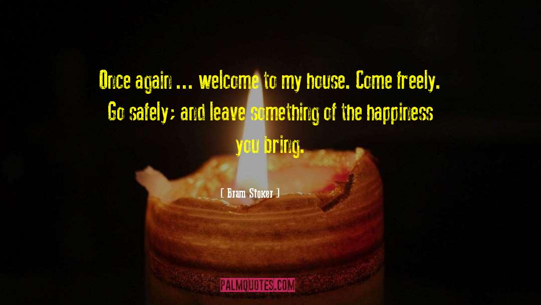 Bram Stoker Quotes: Once again ... welcome to