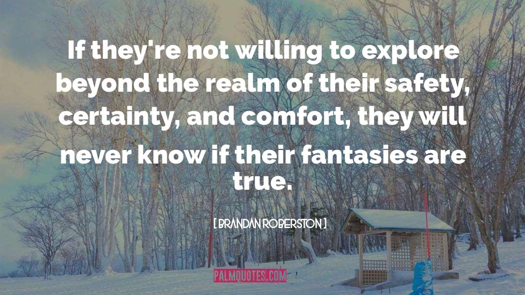Brandan Roberston Quotes: If they're not willing to