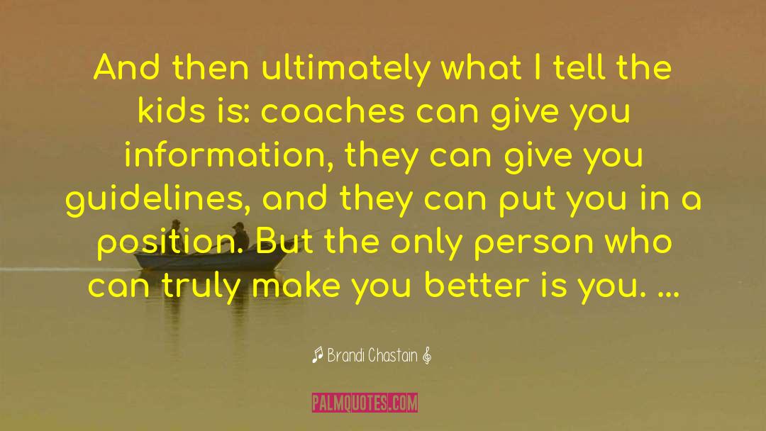 Brandi Chastain Quotes: And then ultimately what I