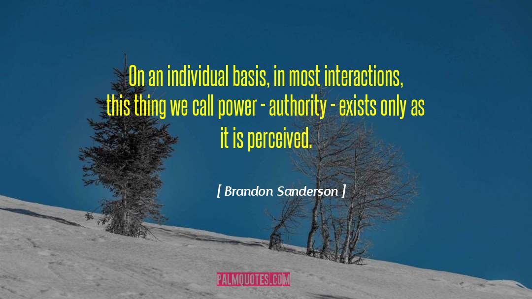 Brandon Sanderson Quotes: On an individual basis, in