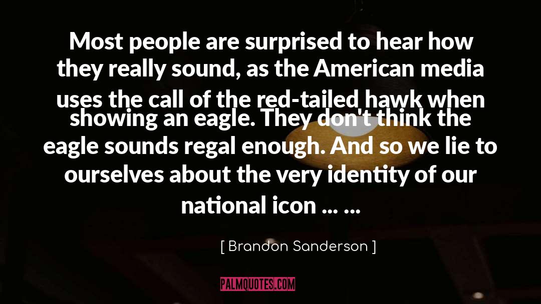 Brandon Sanderson Quotes: Most people are surprised to