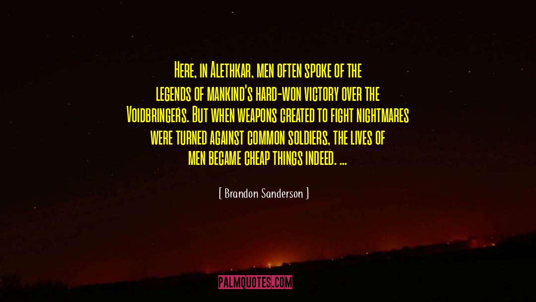 Brandon Sanderson Quotes: Here, in Alethkar, men often