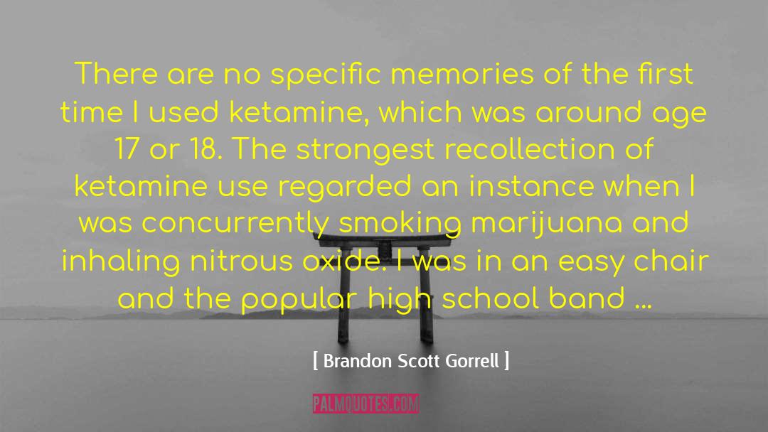 Brandon Scott Gorrell Quotes: There are no specific memories