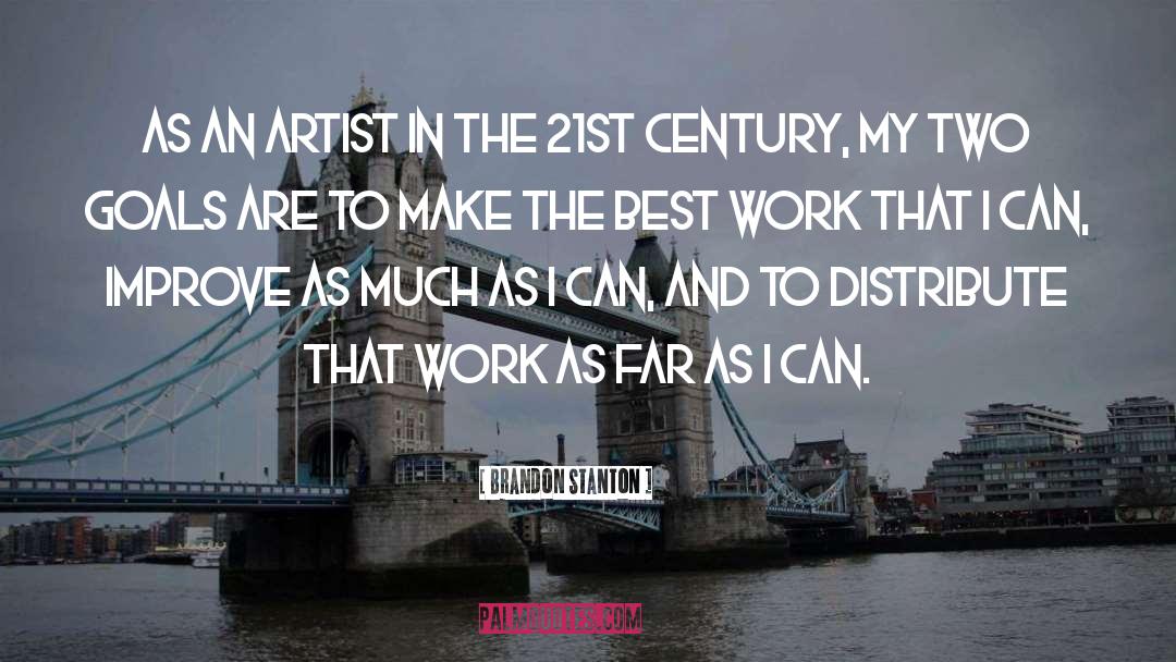 Brandon Stanton Quotes: As an artist in the