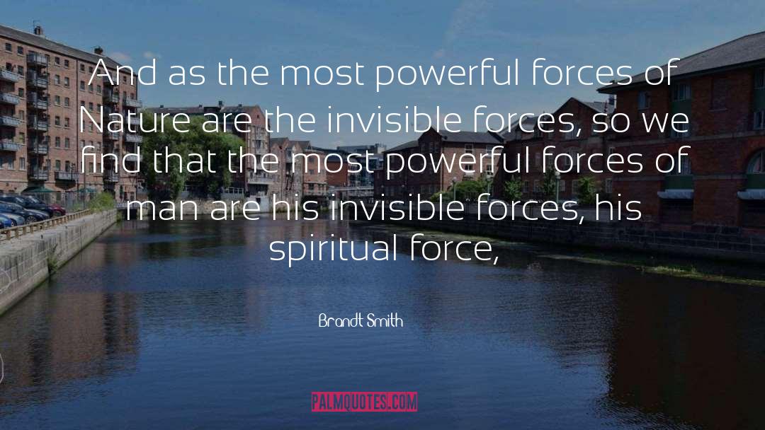 Brandt Smith Quotes: And as the most powerful