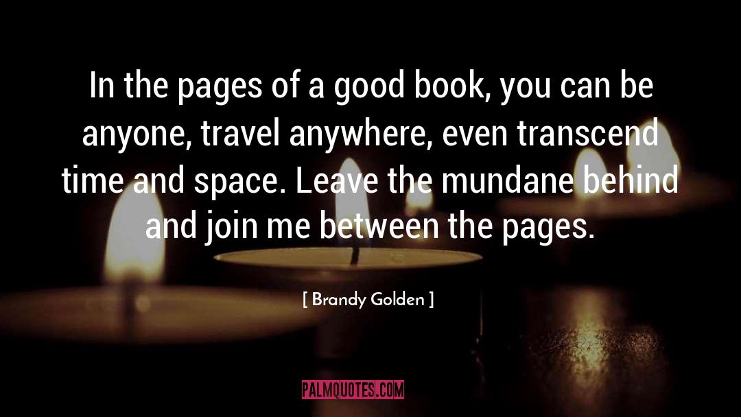 Brandy Golden Quotes: In the pages of a