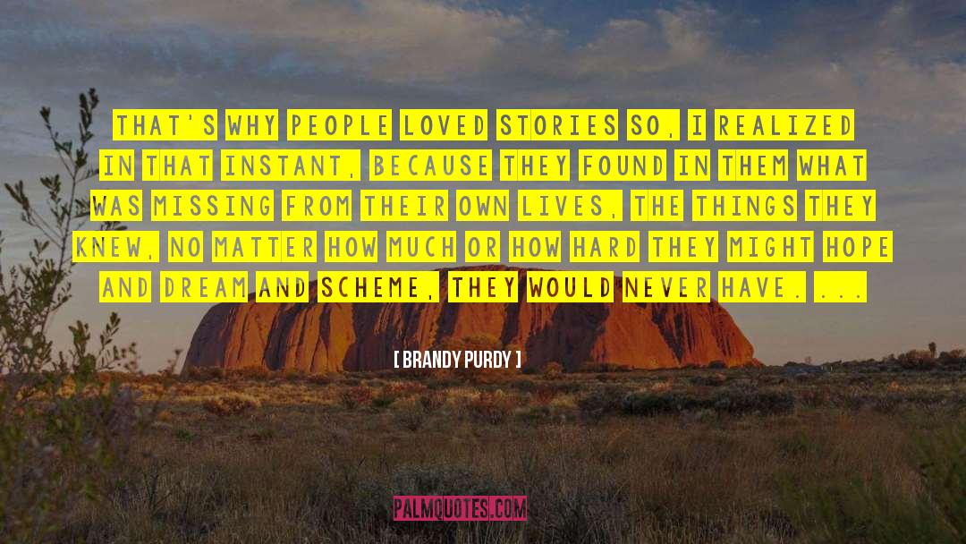 Brandy Purdy Quotes: That's why people loved stories