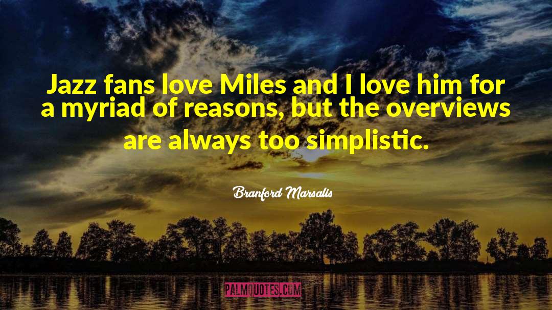 Branford Marsalis Quotes: Jazz fans love Miles and