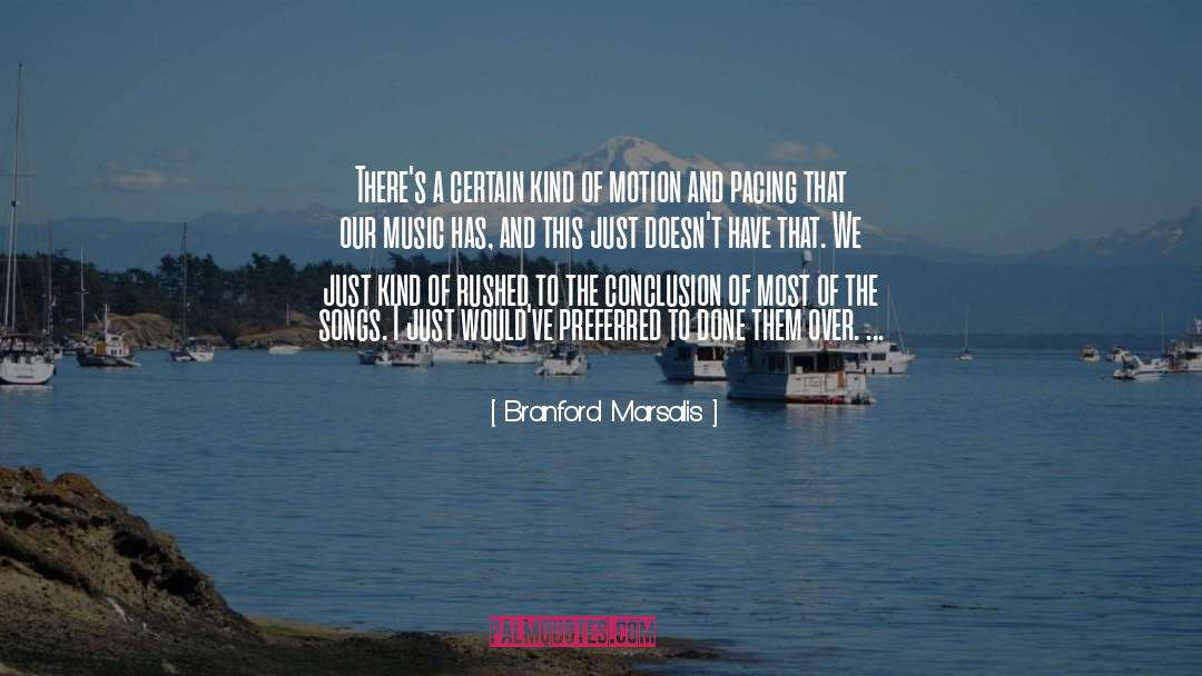 Branford Marsalis Quotes: There's a certain kind of