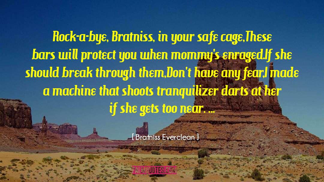 Bratniss Everclean Quotes: Rock-a-bye, Bratniss, in your safe