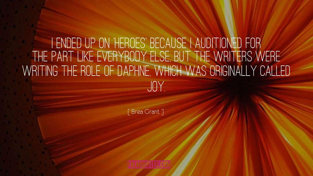 Brea Grant Quotes: I ended up on 'Heroes'