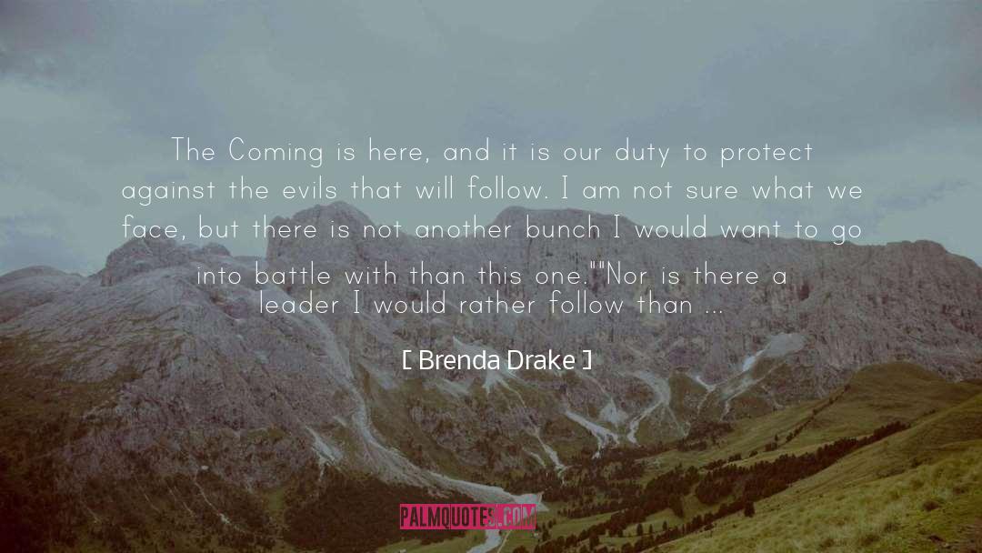 Brenda Drake Quotes: The Coming is here, and