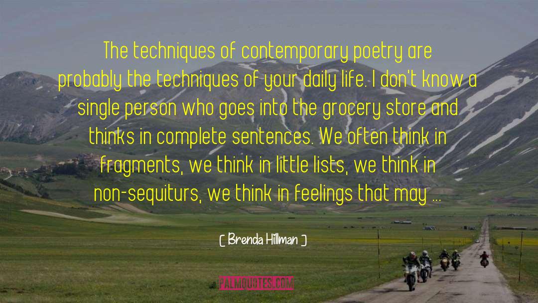 Brenda Hillman Quotes: The techniques of contemporary poetry